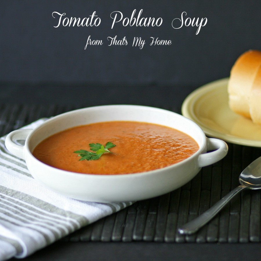 Tomato Poblano Soup from That's My Home