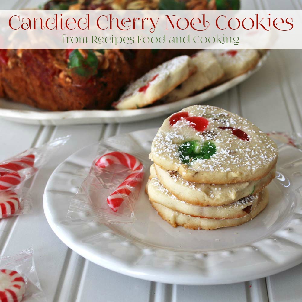 Candied Cherry Noel Cookies - Recipes Food and Cooking