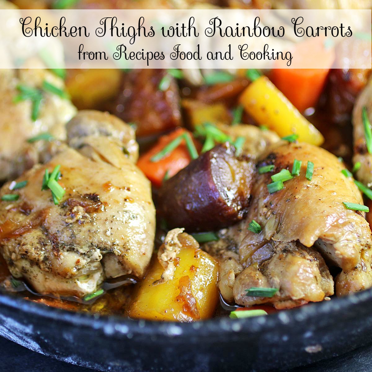 Chicken Thighs with Rainbow Carrots