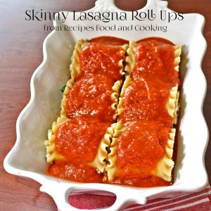 Skinny Lasagna Roll Ups - Recipes Food and Cooking
