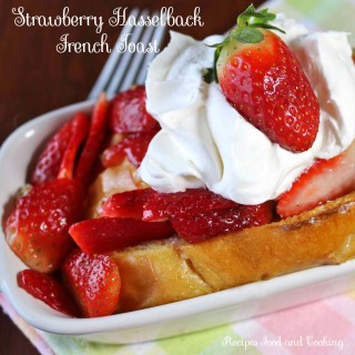 Strawberry Hasselback French Toast