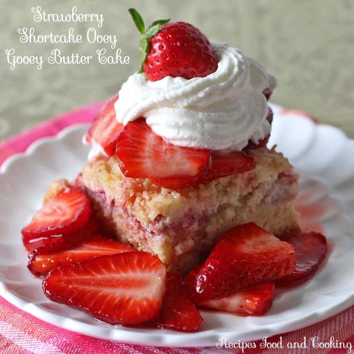 Strawberry Shortcake Ooey Gooey Butter Cake