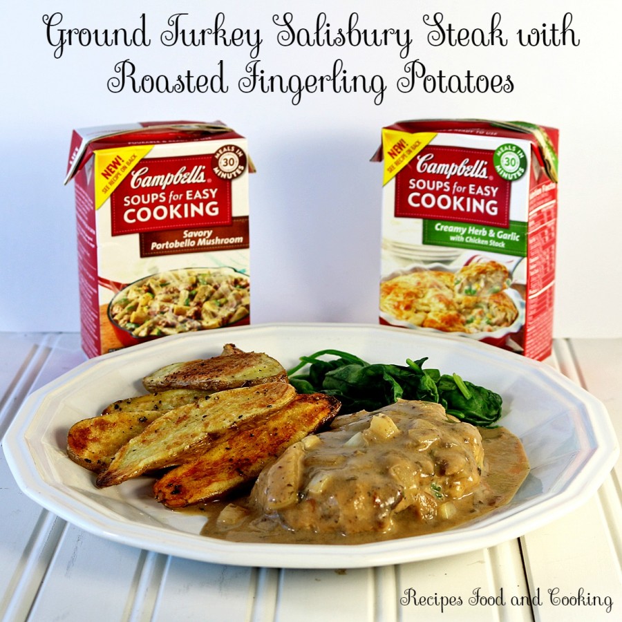 Ground Turkey Salisbury Steak with Roasted Fingerling Potatoes