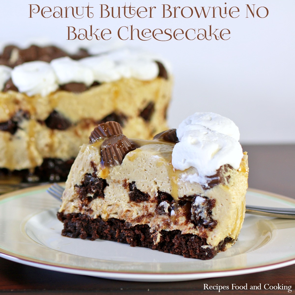 Peanut Butter Brownie No Bake Cheesecake