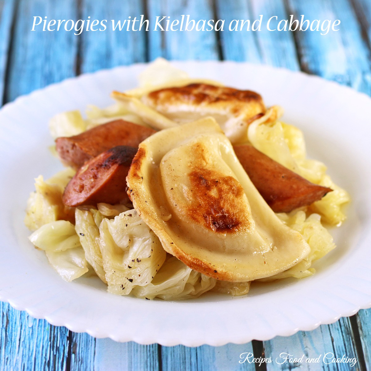 Pierogies with Kiebasa and Cabbage