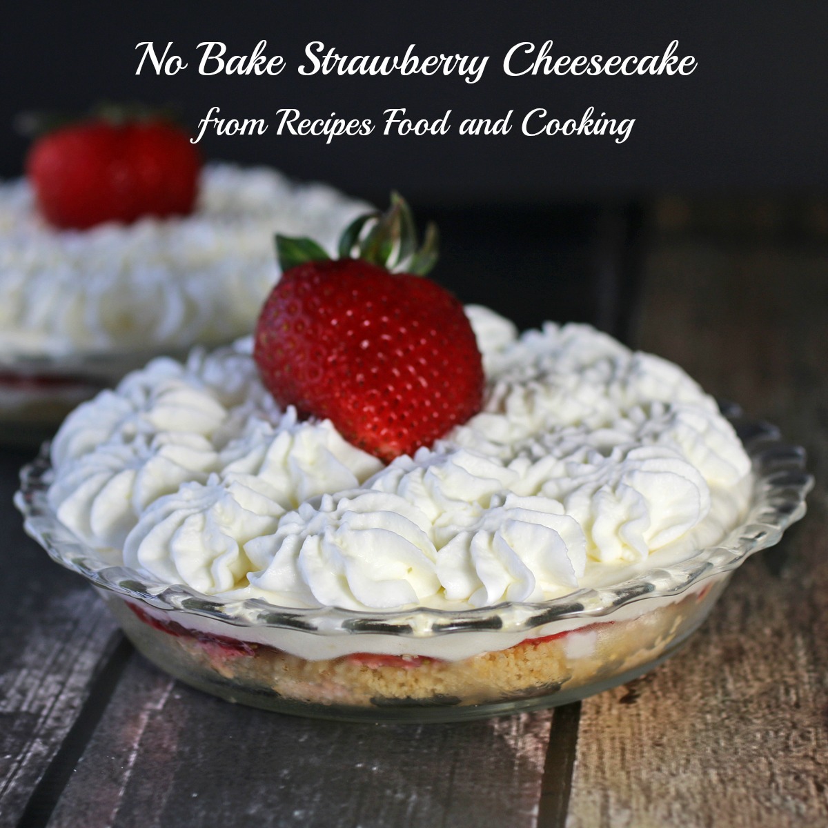 No Bake Strawberry Cheesecake