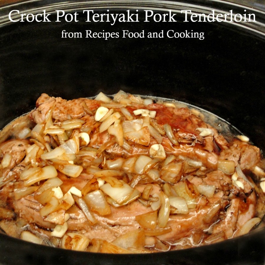 Crock Pot Teriyaki Pork Tenderloin