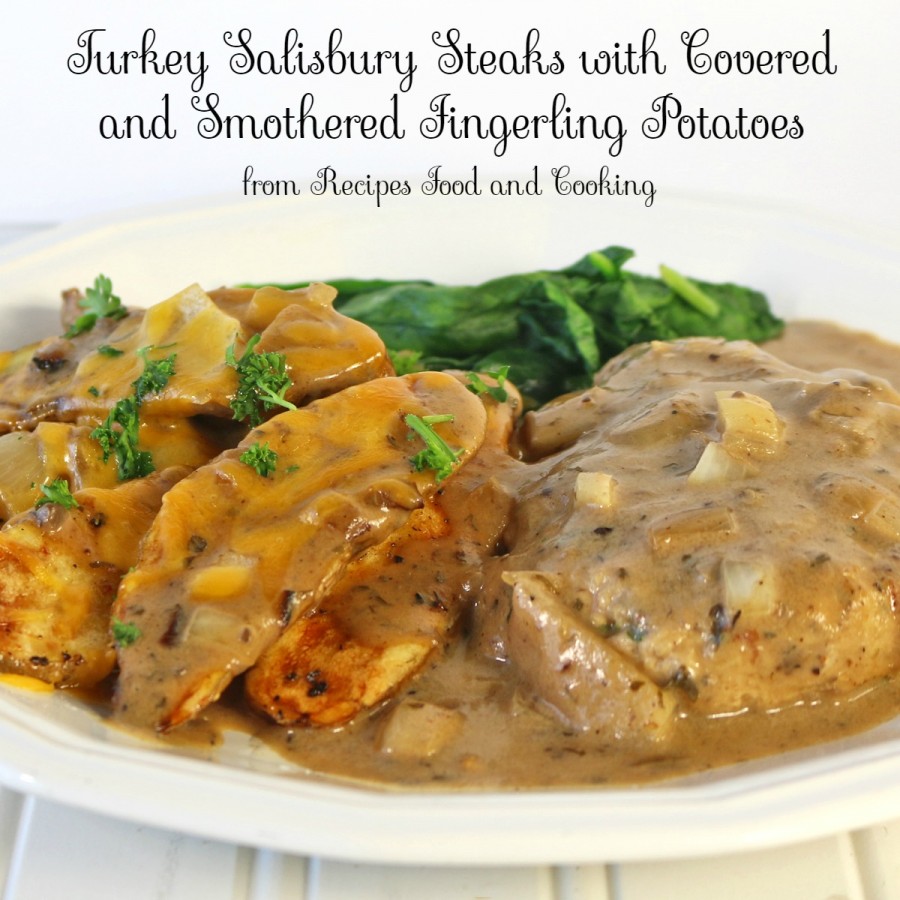 Turkey Salisbury Steak with Covered  and Smoothered Potatoes