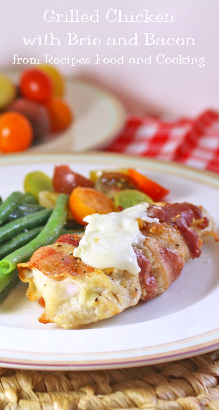 Grilled Chicken with Brie and Bacon #WeekdaySupper - Recipes Food and ...