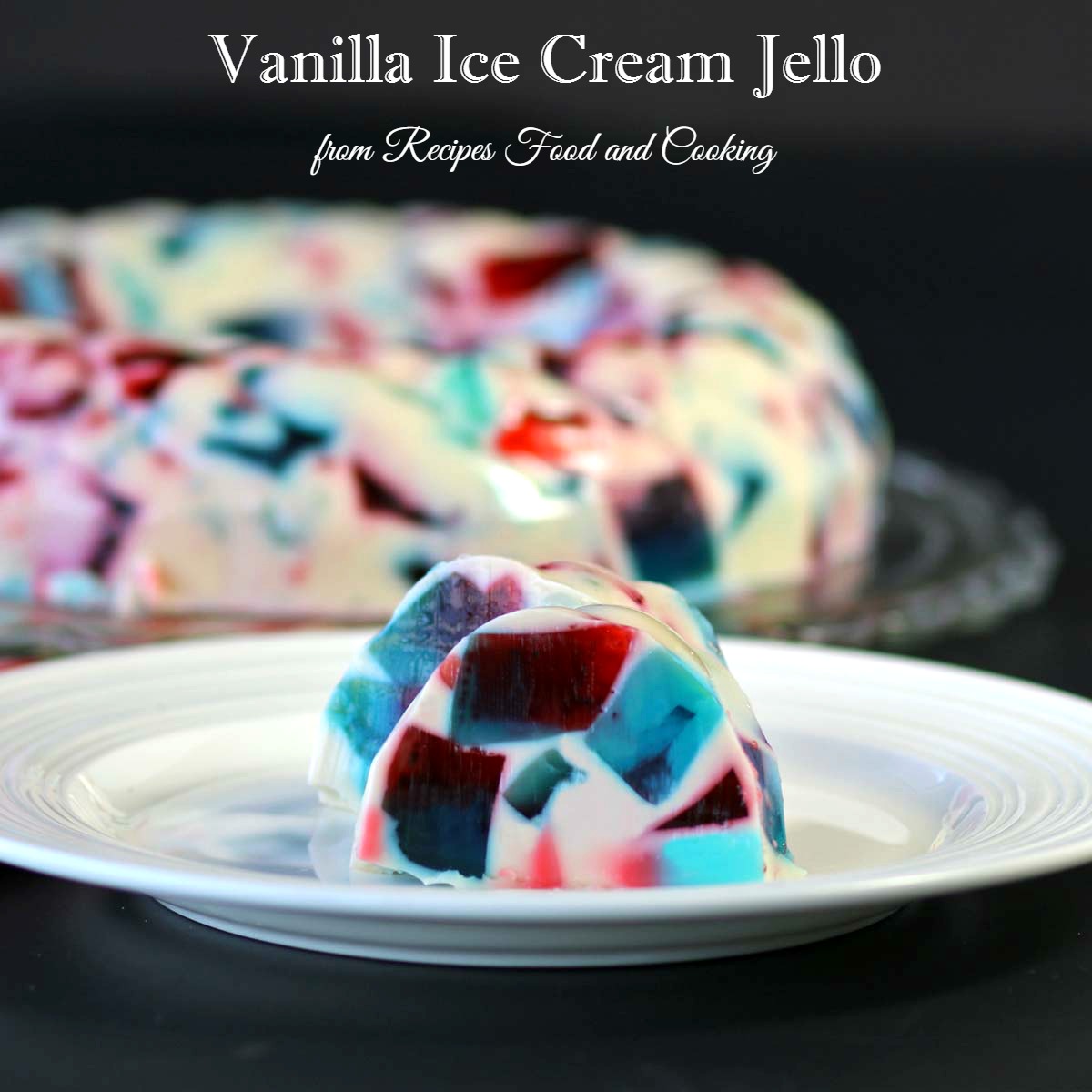 Vanilla Ice Cream Jello Mold Recipes Food and Cooking