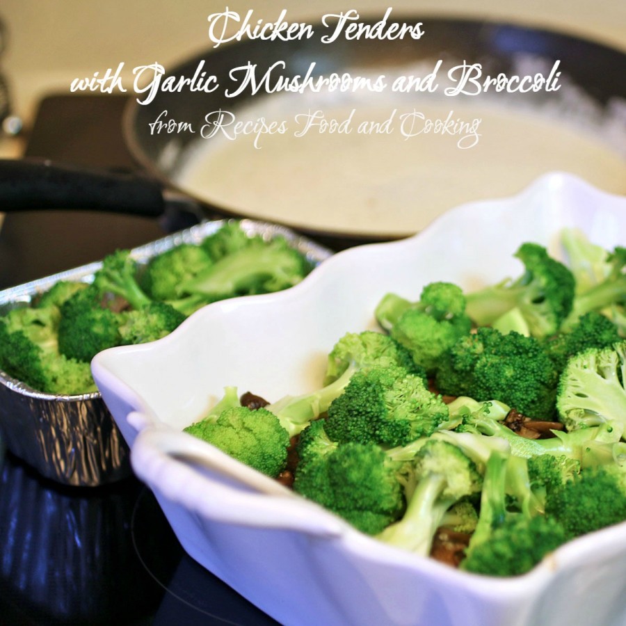 Chicken Tenders with Garlic Mushrooms and Broccoli