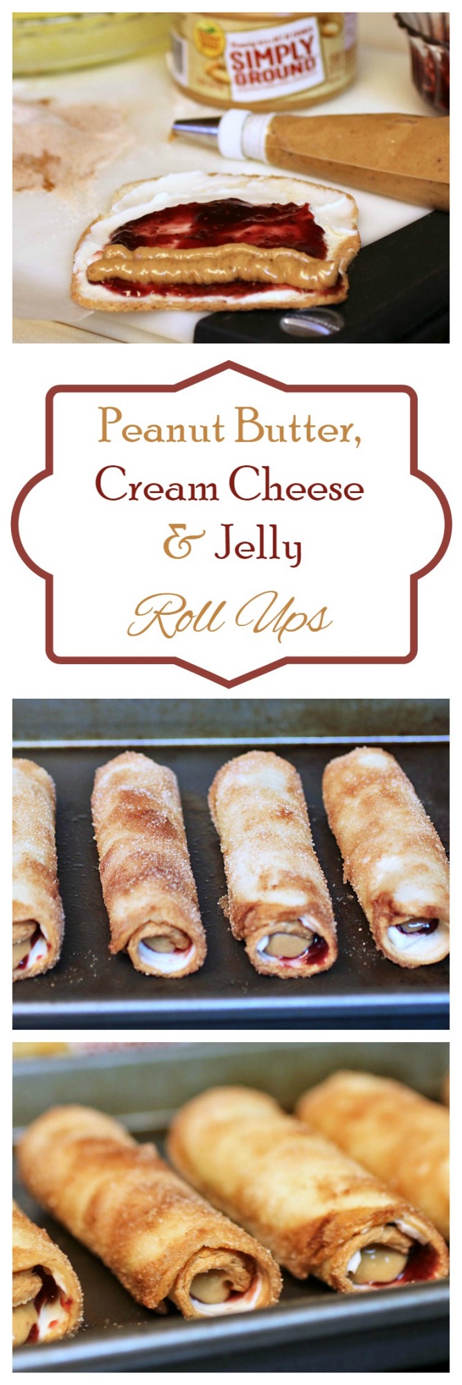 Peanut Butter, Cream Cheese  and Jelly Roll Ups