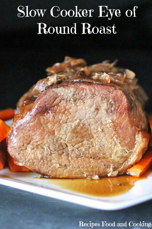 Slow Cooker Italian Eye of Round Roast With Vegetables