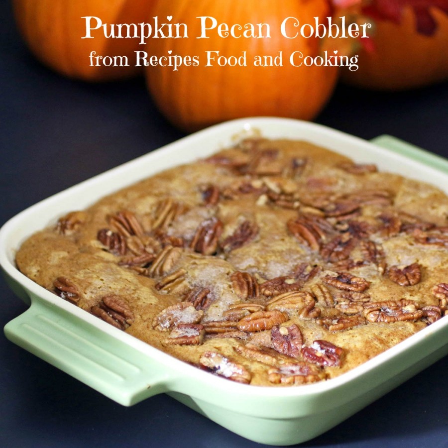 Pumpkin Pecan Cobbler - Recipes Food and Cooking