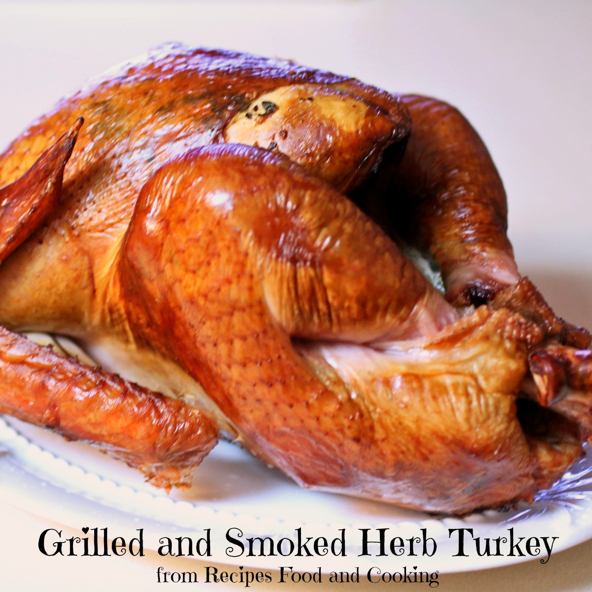 Grilled and Smoked Herb Turkey