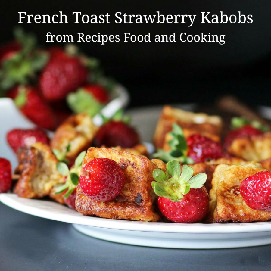 French Toast Strawberry Kabobs