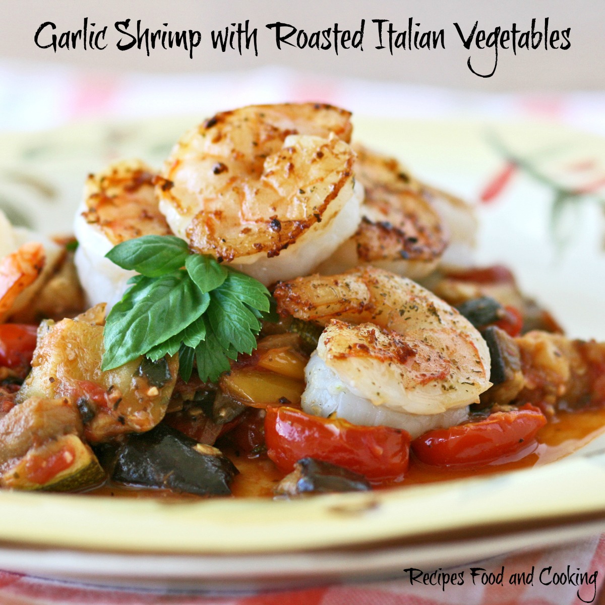 Garlic Shrimp with Roasted Italian Vegetables