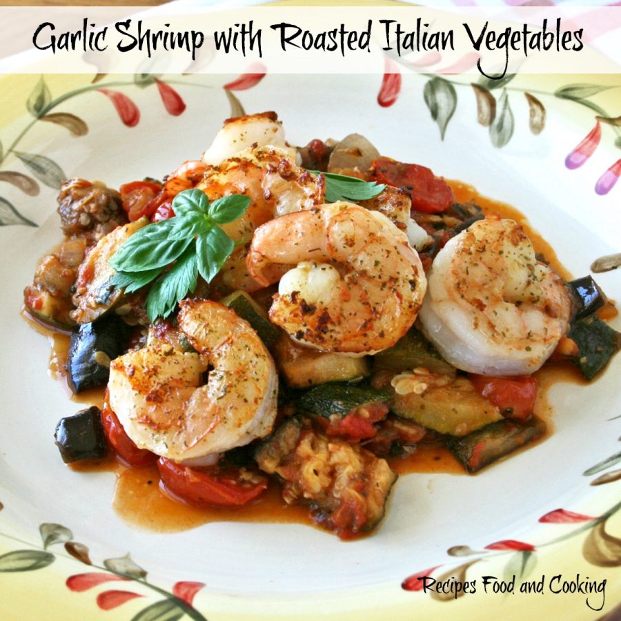 Garlic Shrimp with Roasted Italian Vegetables