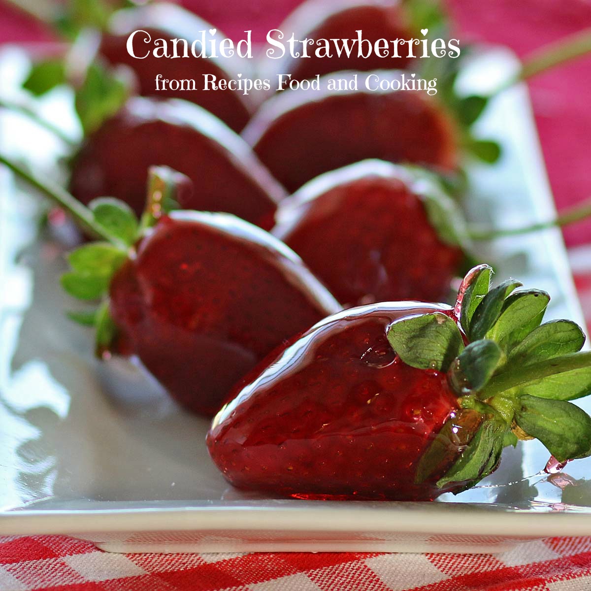 Candied Strawberries