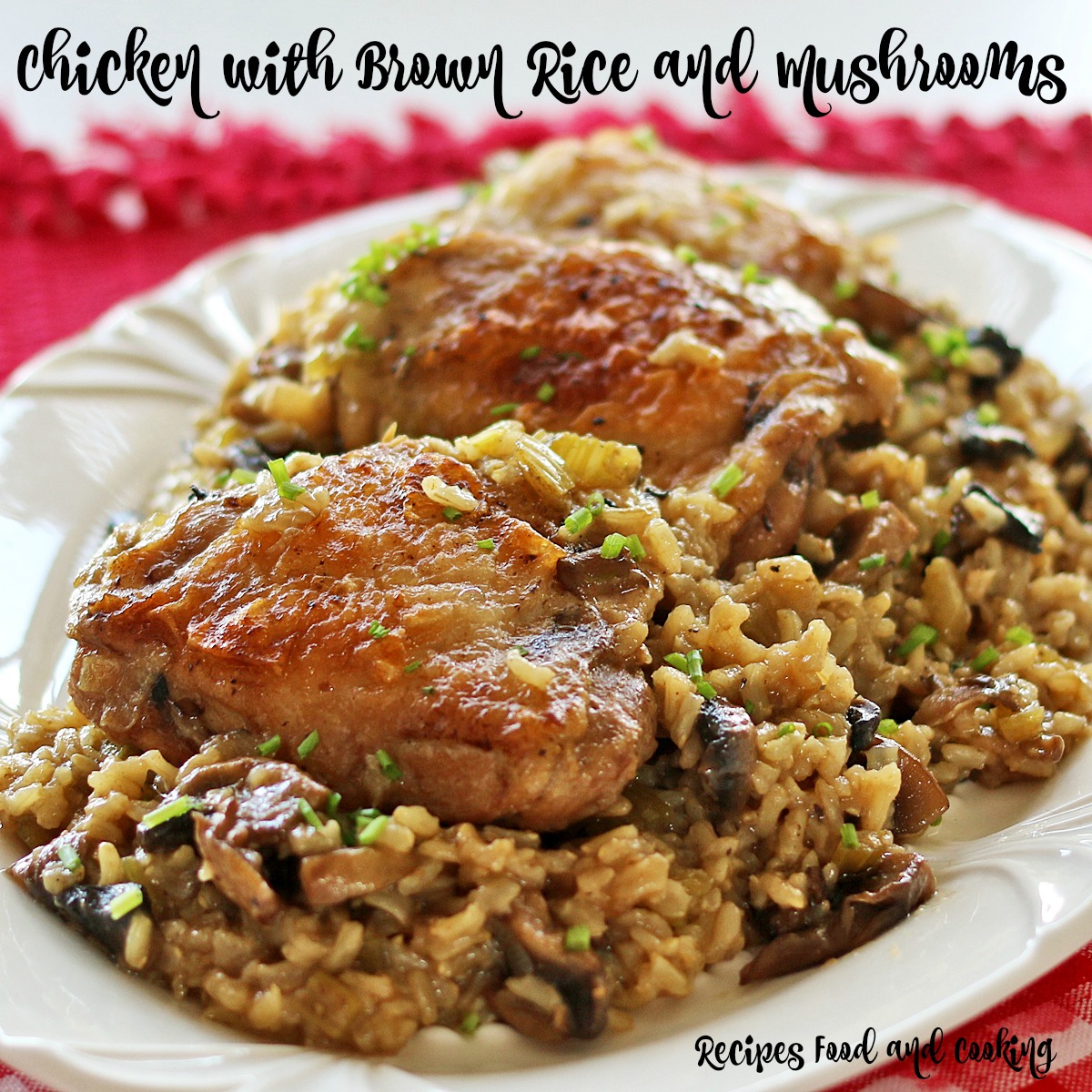 Chicken with Brown Rice and Mushrooms