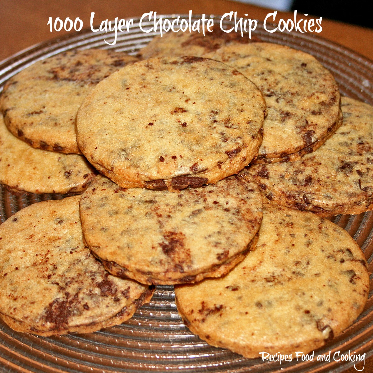 1000 Layer Chocolate Chip Cookies