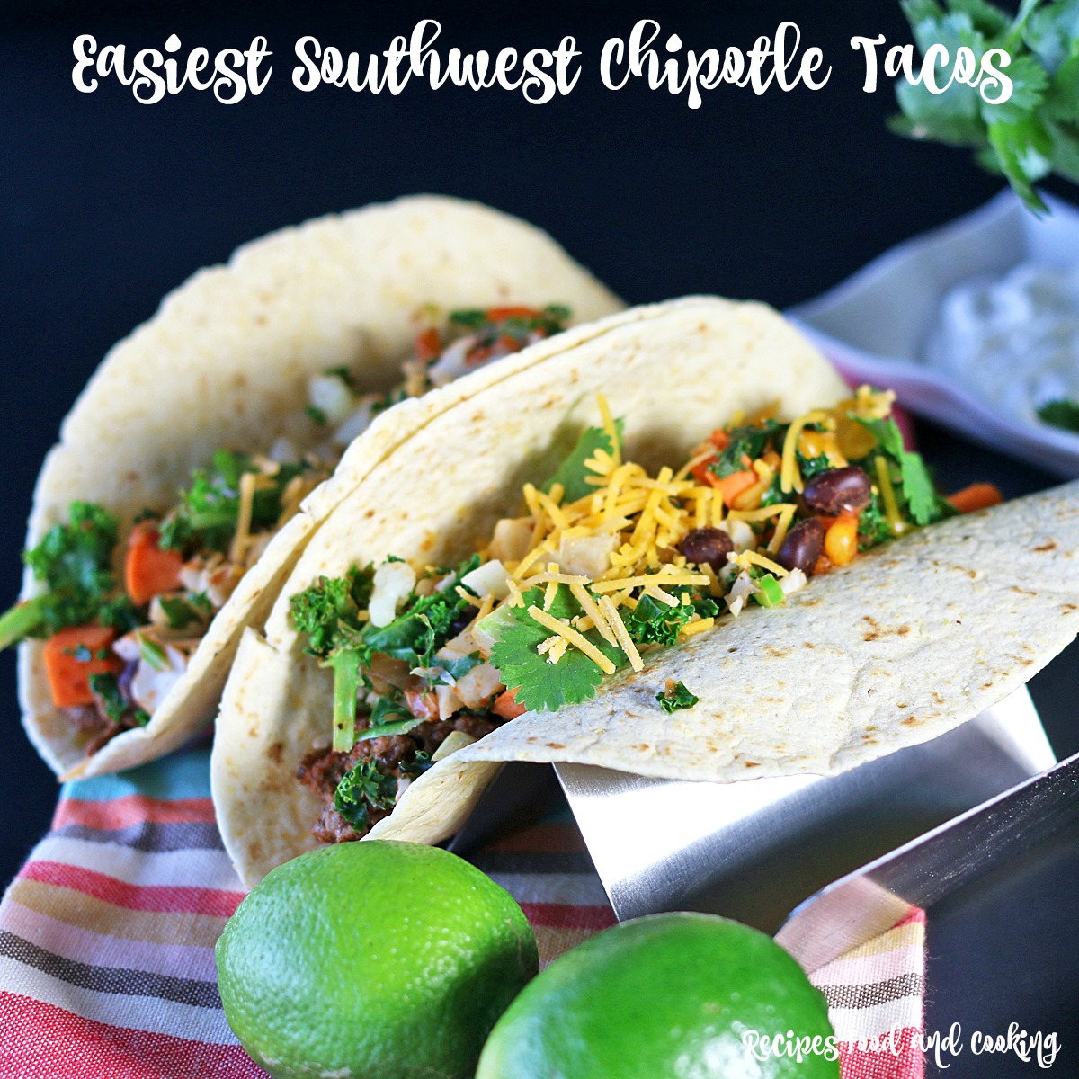 Easiest Southwest Chipotle Tacos
