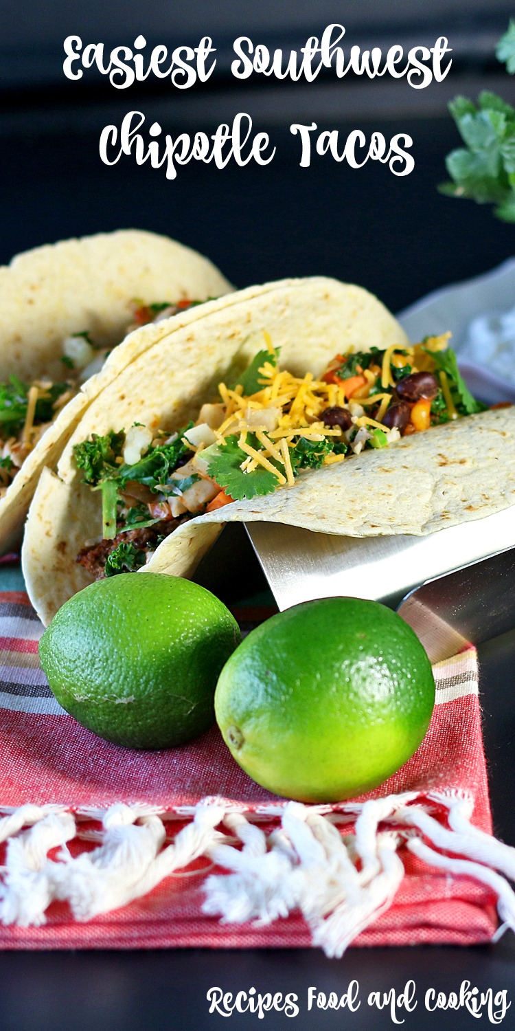 Easiest Southwest Chipotle Tacos