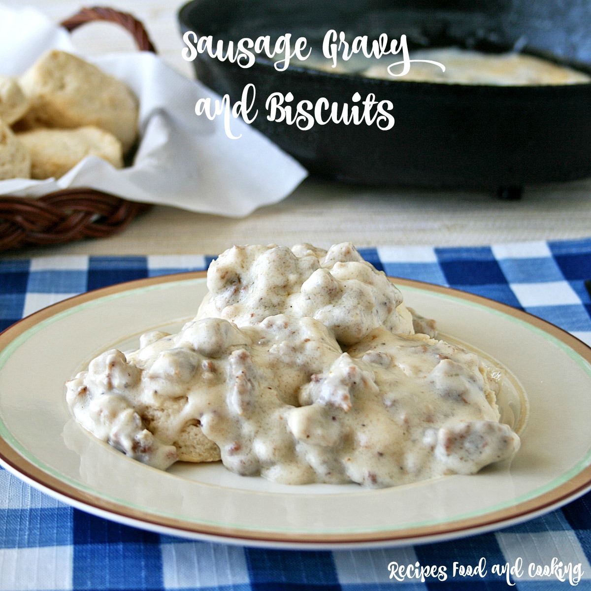 Sausage Gravy and Biscuits