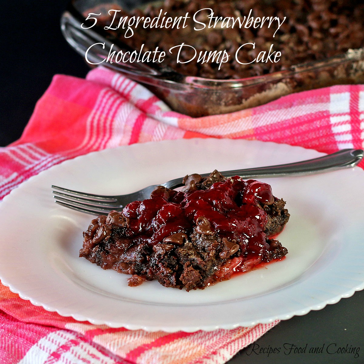 5 Ingredient Strawberry Chocolate Dump Cake