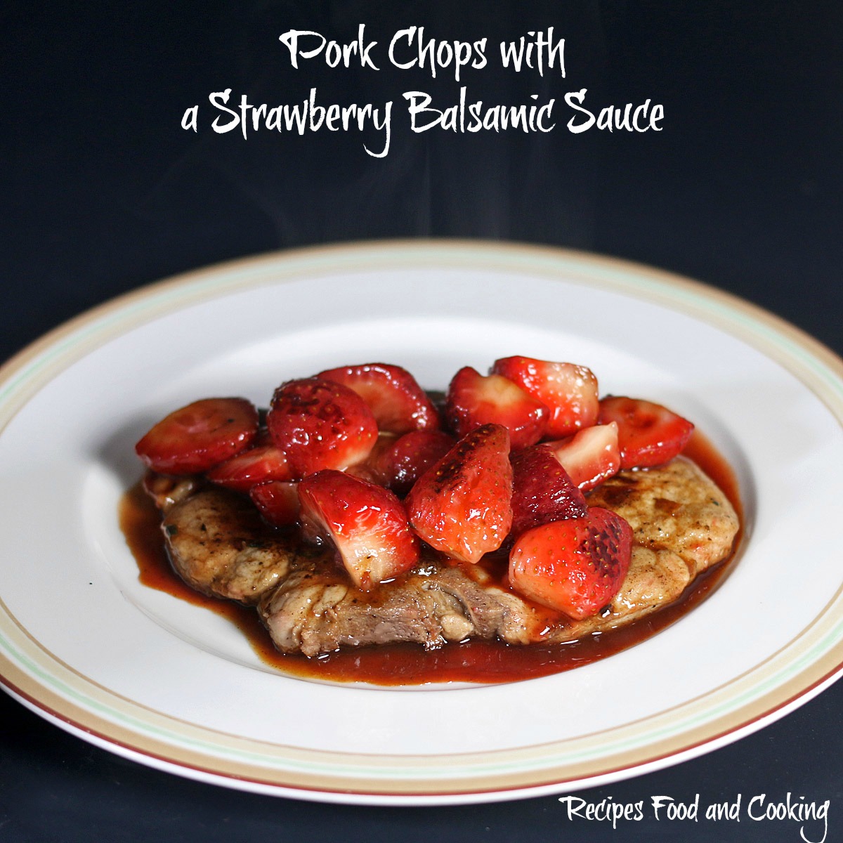 Pork Chops with a Strawberry Balsamic Sauce