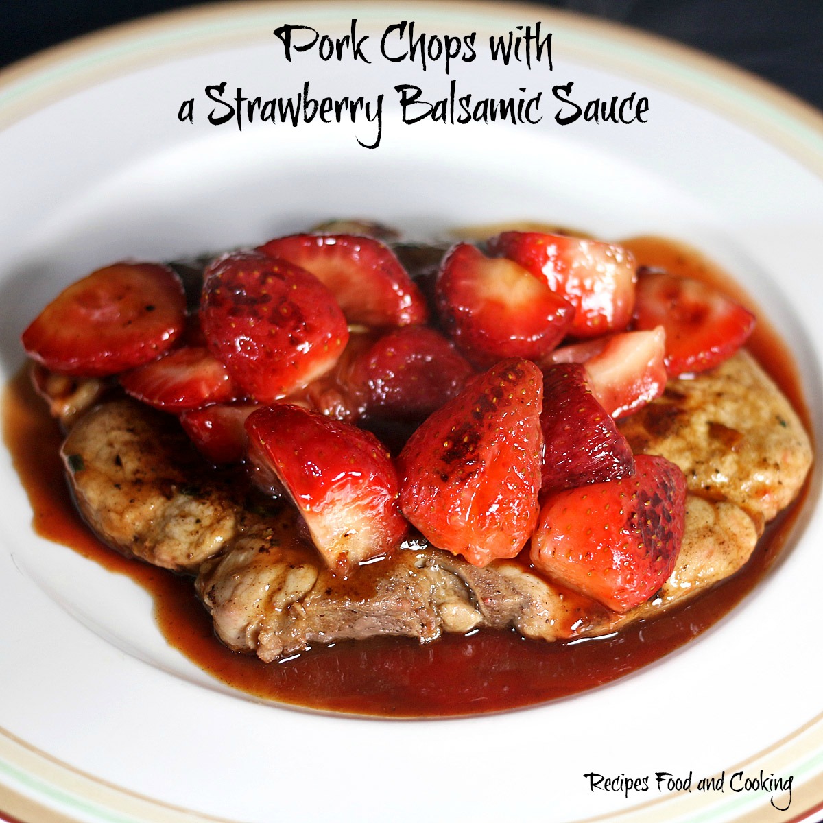 Pork Chops with a Strawberry Balsamic Sauce