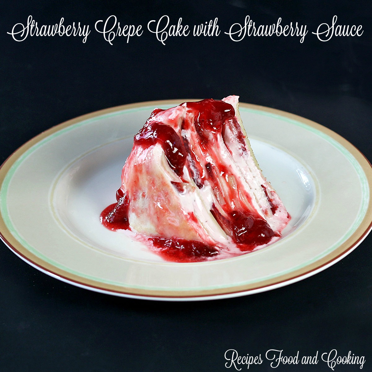 Strawberry Crepe Cake with Strawberry Sauce