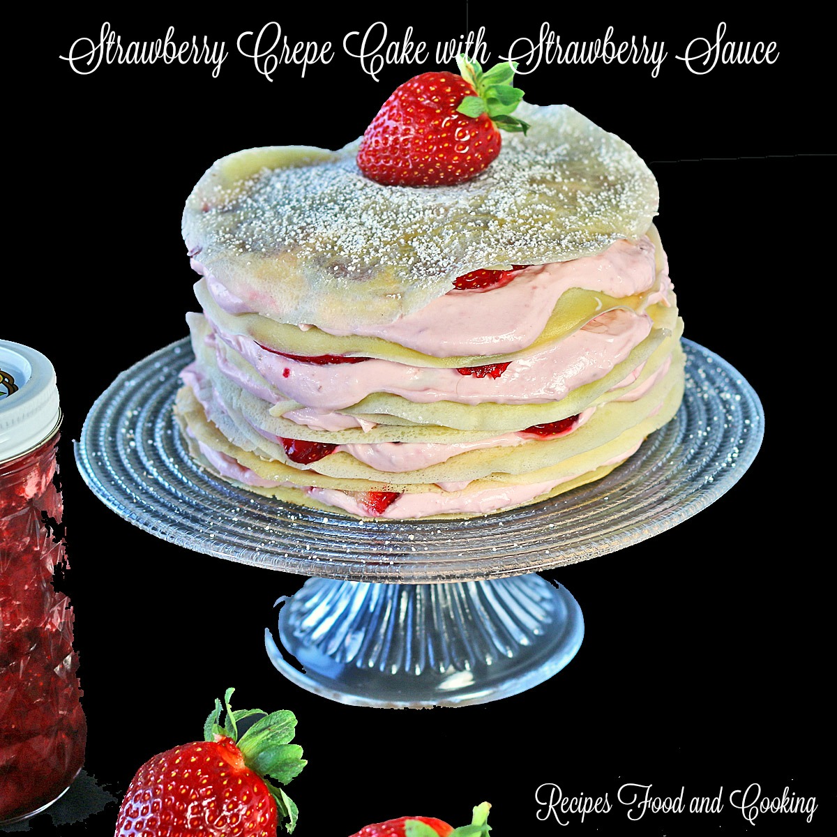 Strawberry Crepe Cake with Strawberry Sauce