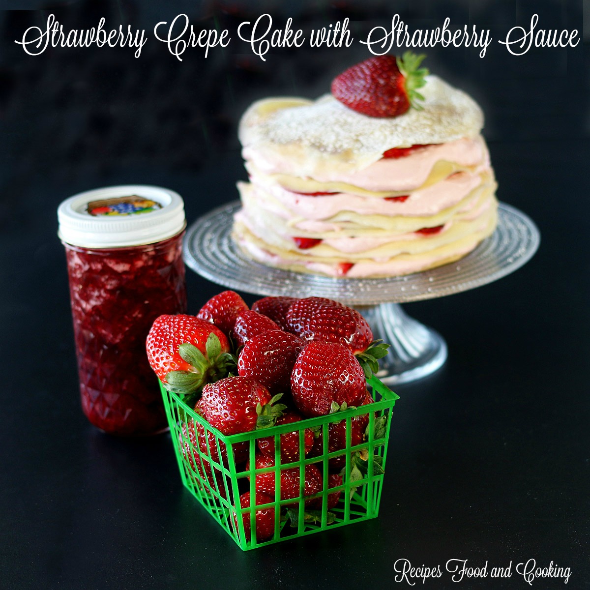 Strawberry Crepe Cake with Strawberry Sauce