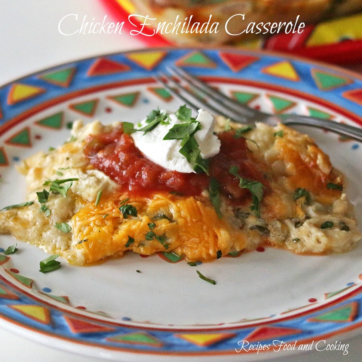 Chicken Enchilada Casserole