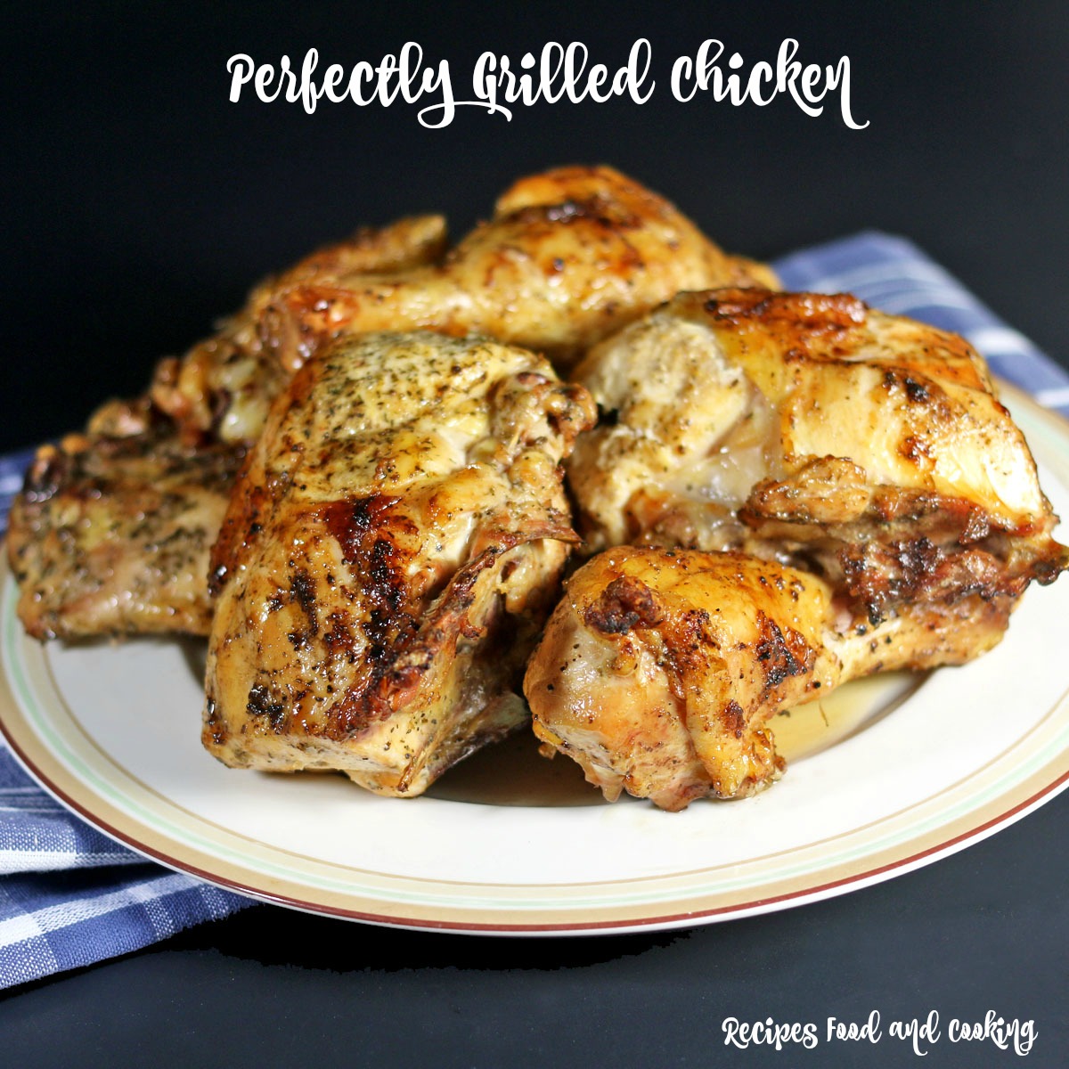 Perfectly Grilled Chicken