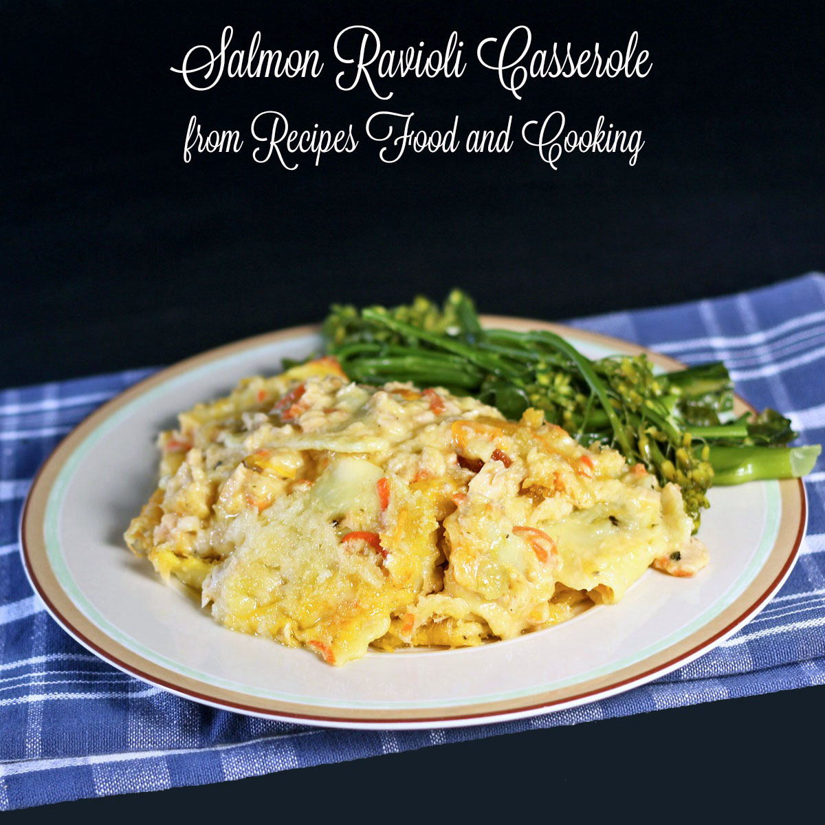 Salmon Ravioli Casserole