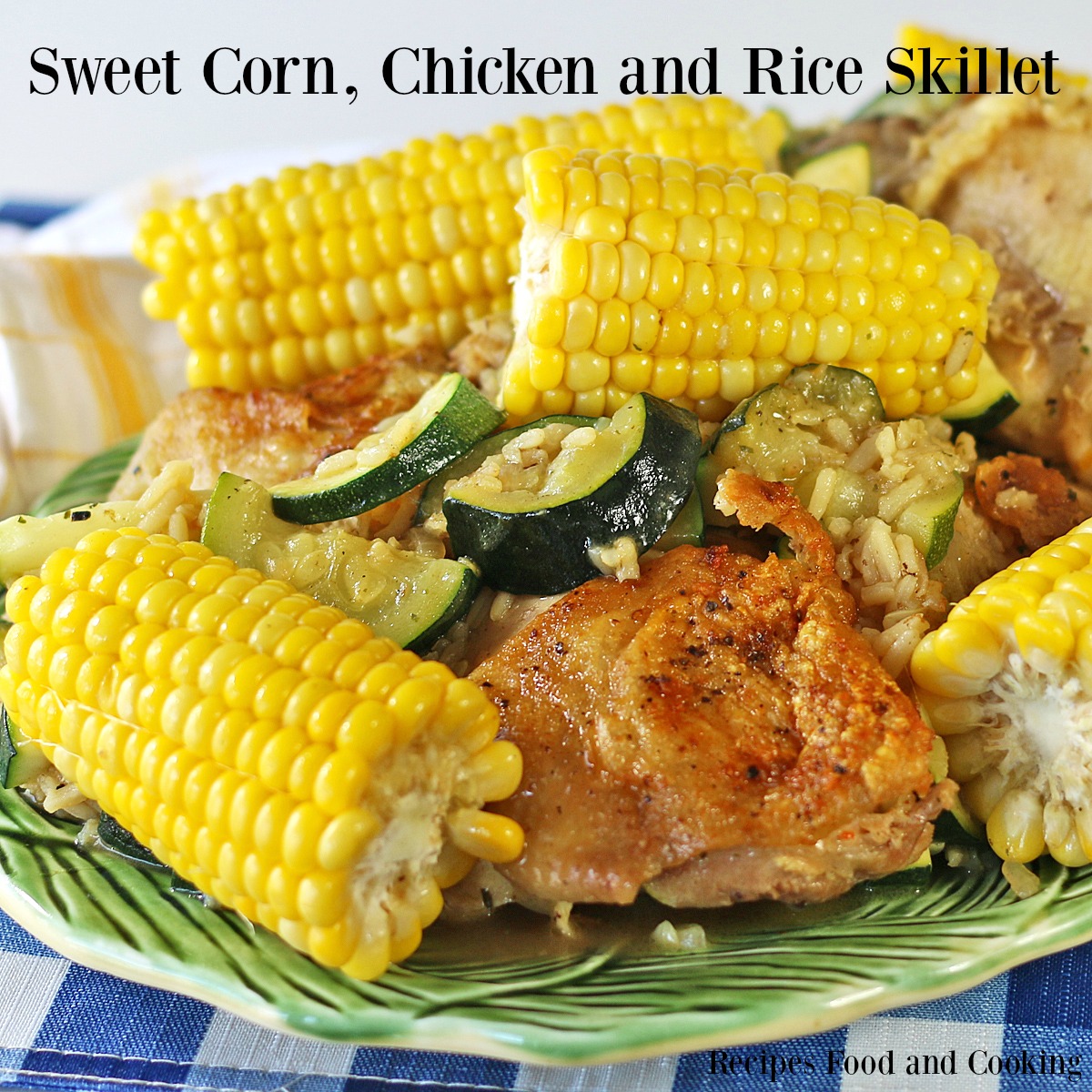 Sweet Corn, Chicken and Rice Skillet