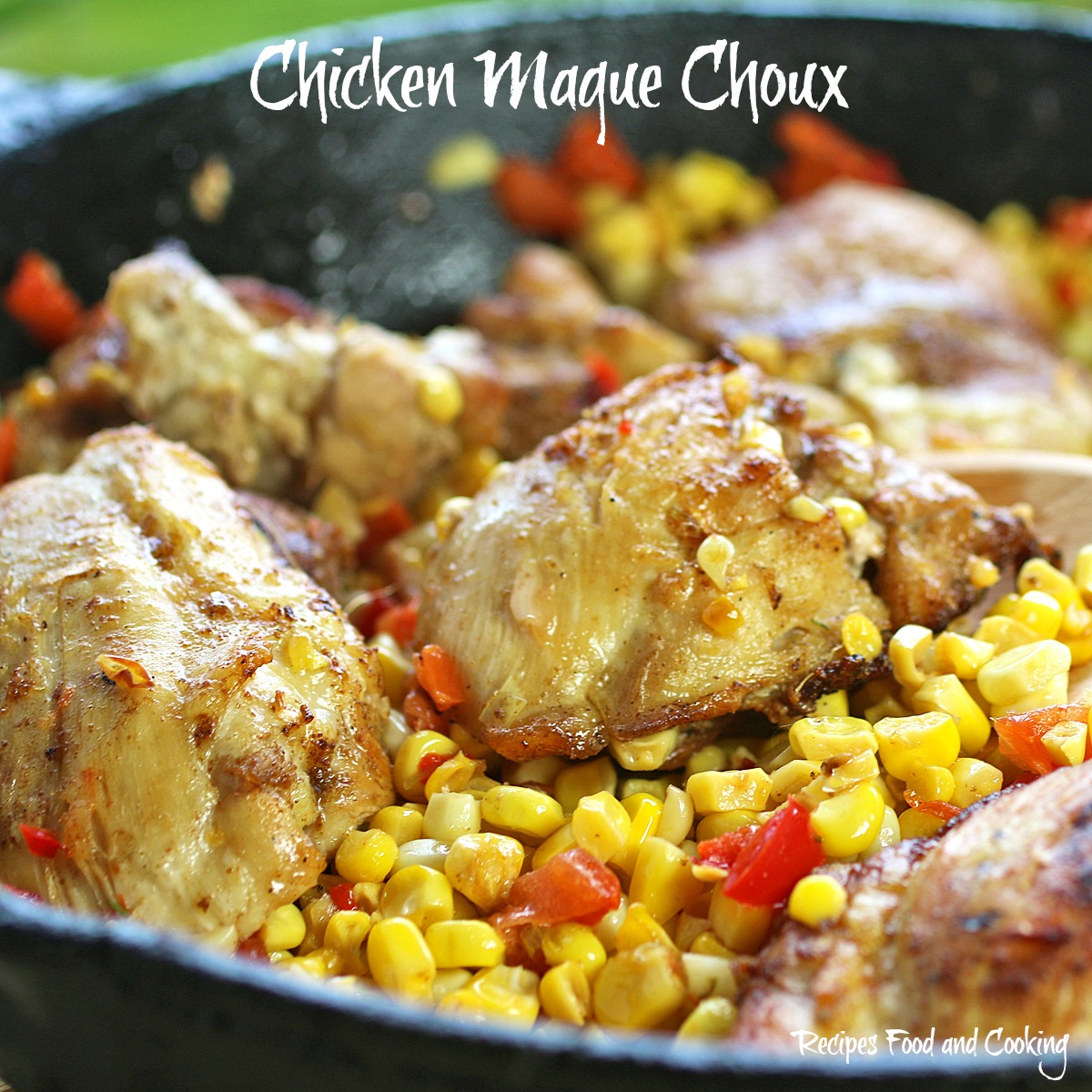 Chicken Maque Choux