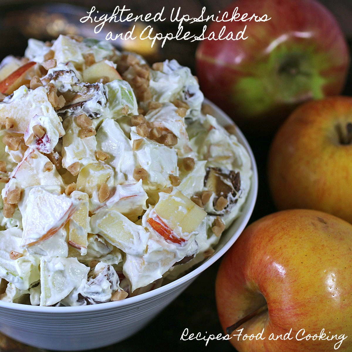 Lightened Up Snickers and Apple Salad