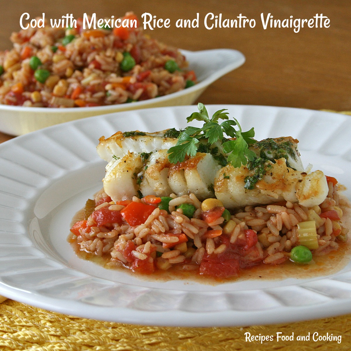 Cod with Mexican Rice and Cilantro Vinaigrette