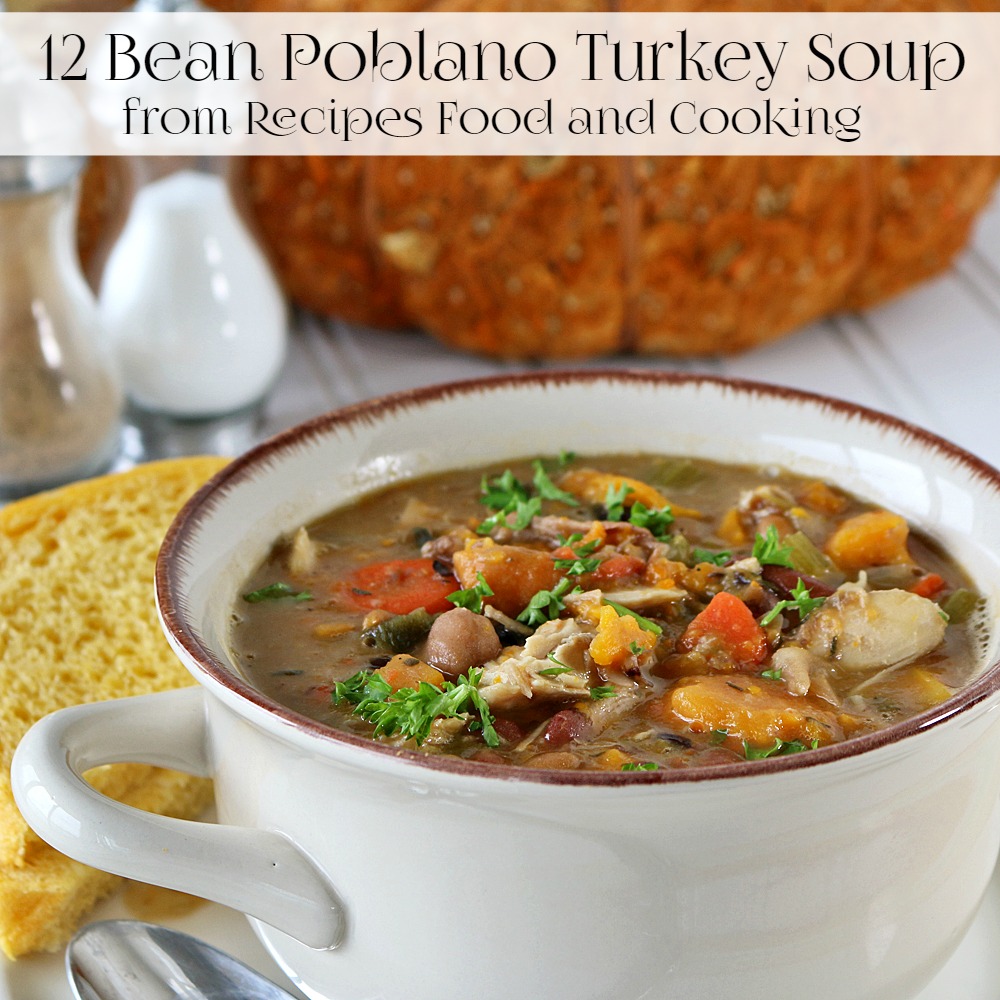 12 Bean Turkey Poblano Soup