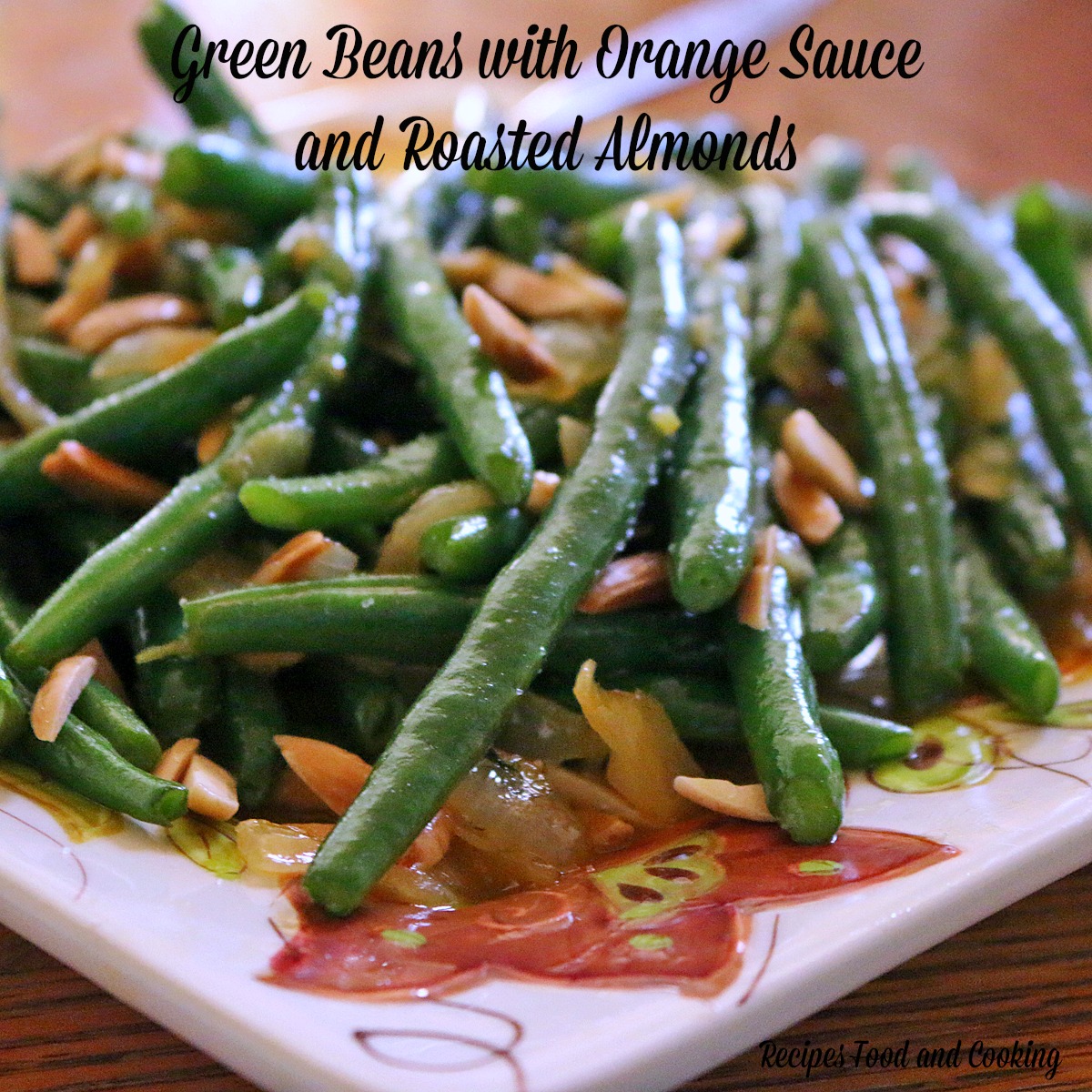 Green Beans with Orange Sauce and Roasted Almonds