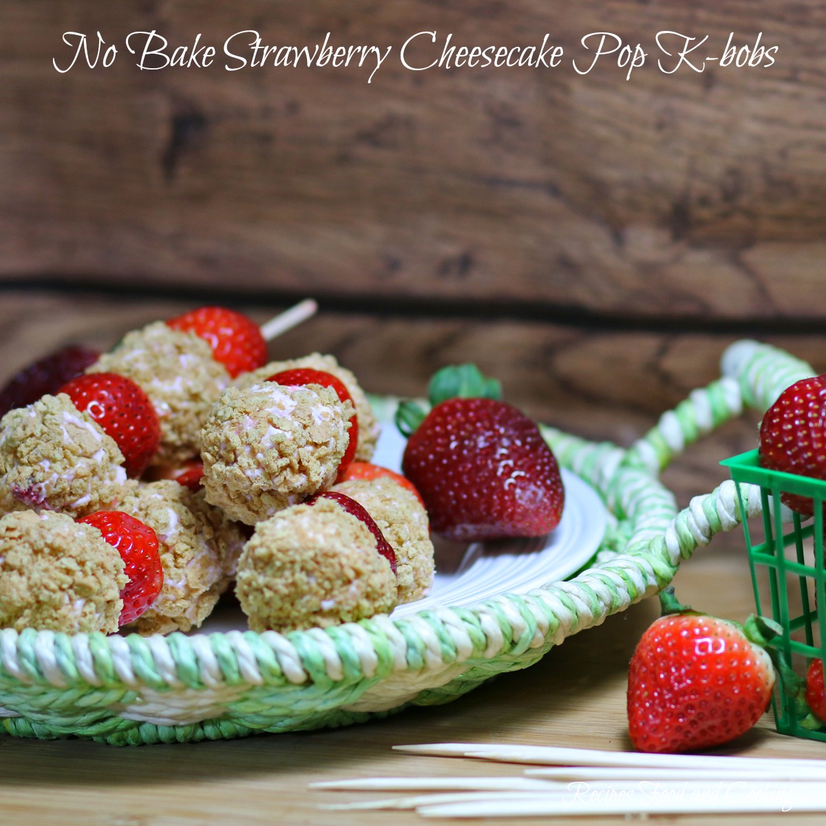 No Bake Strawberry Cheesecake Pop K-bobs