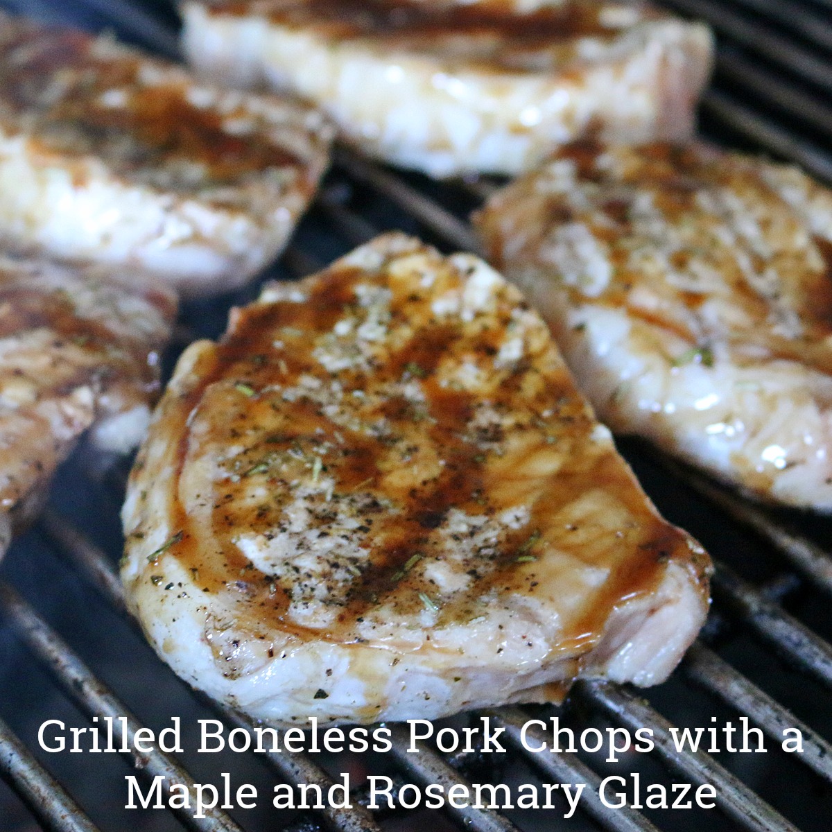 Grilled Boneless Pork Chops with a Maple and Rosemary Glaze