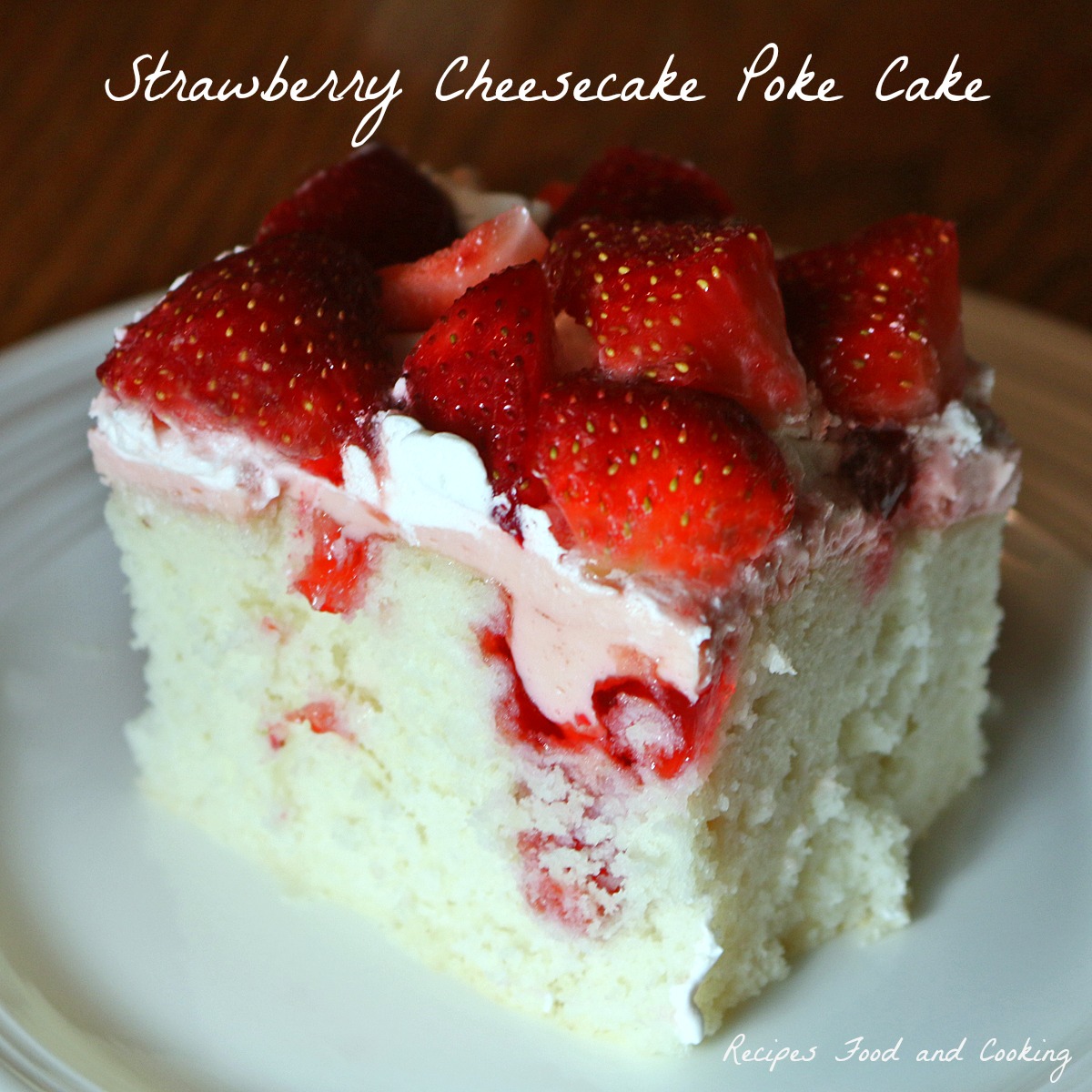 Strawberry Cheesecake Poke Cake 