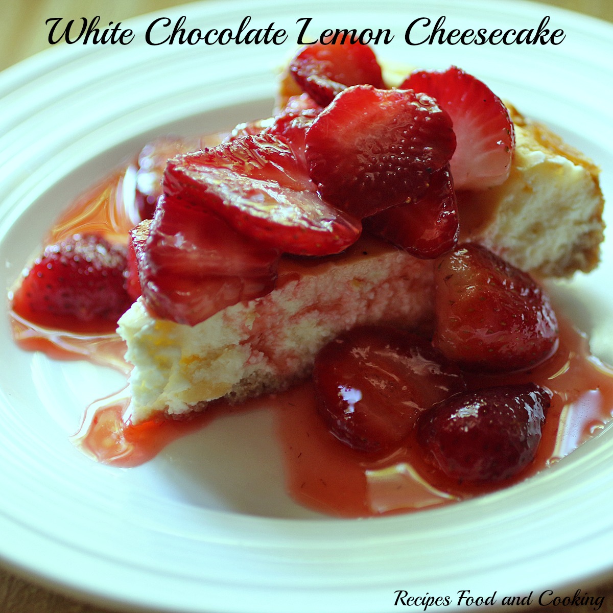 White Chocolate Lemon Cheesecake