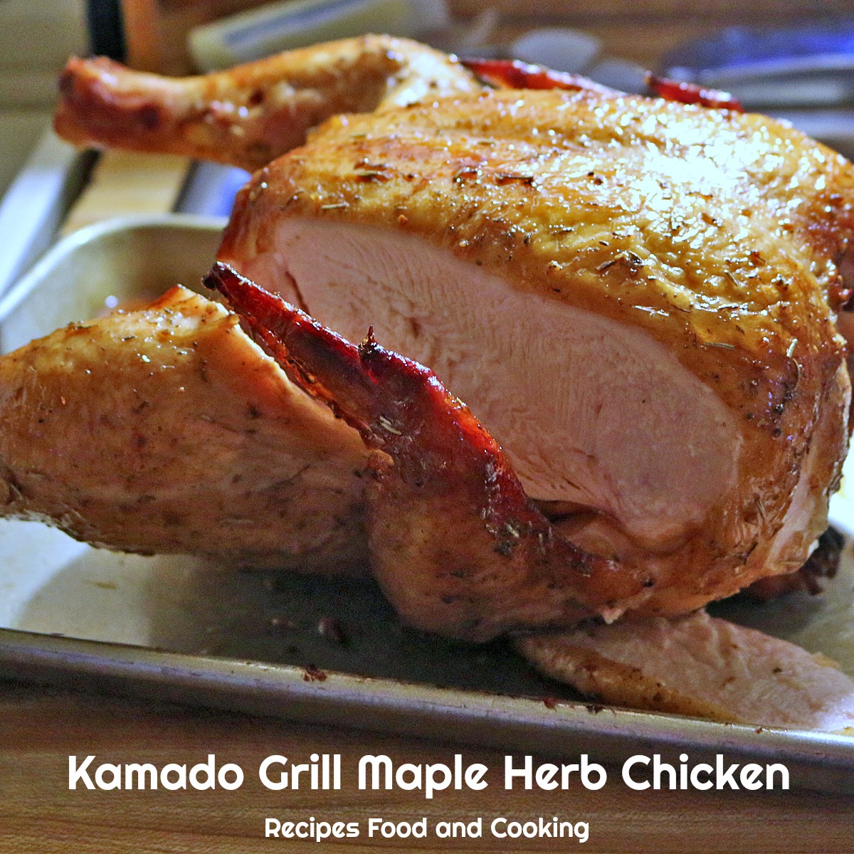 Kamado Grill Maple Herb Chicken