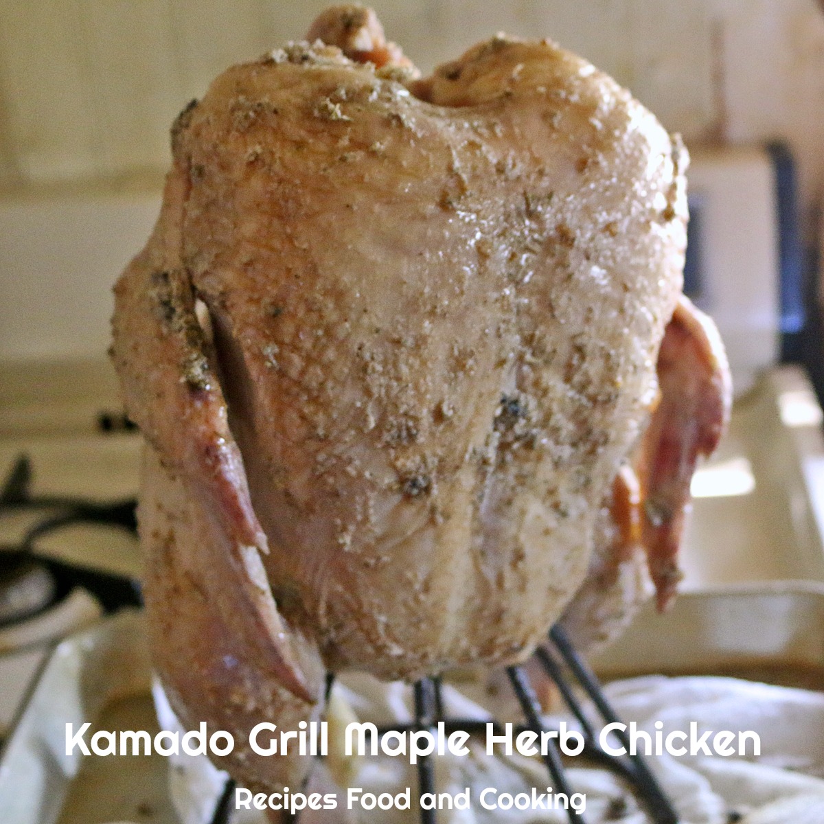 Kamado Grill Maple Herb Chicken