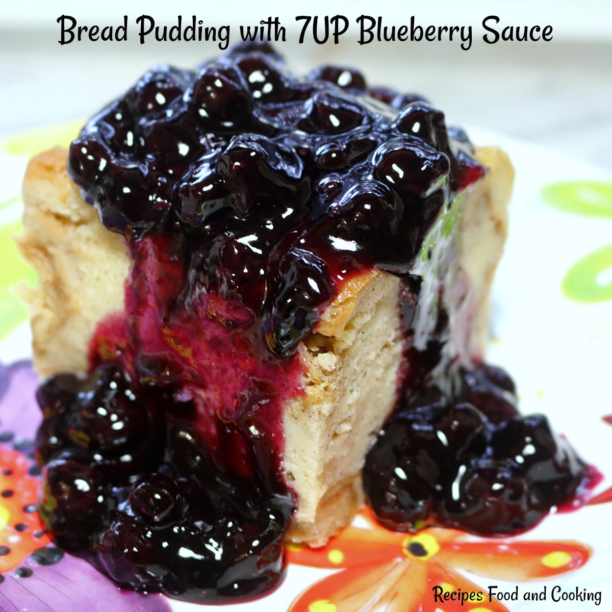 Bread Pudding with 7UP Blueberry Sauce